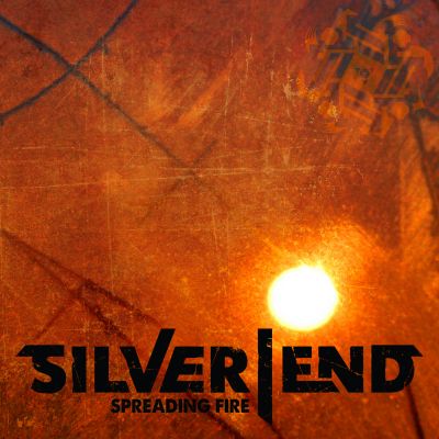 SILVER END – “Spreading Fire”