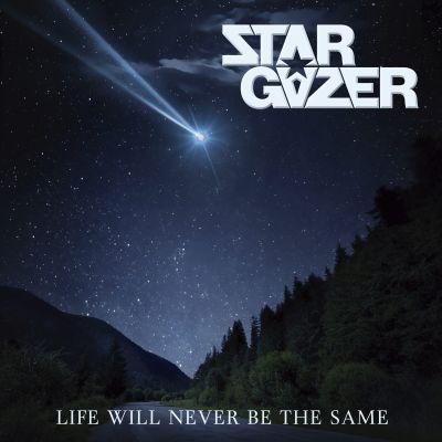 Stargazer – Life Will Never Be The Same