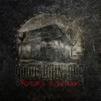 9000 John Doe – Redneck Is The New Black