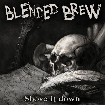 Blended Brew – Shove It Down