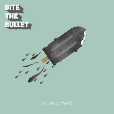 BITE THE BULLET – “Can Be Anything”