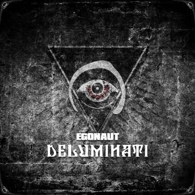 EGONAUT – Deluminati