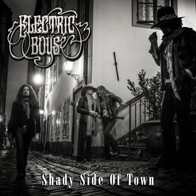 ELECTRIC BOYS – Shady Side Of Town
