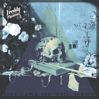 FREDDY AND THE PHANTOMS – “Decline Of The West”