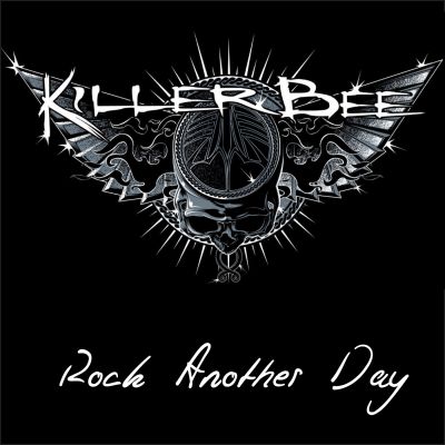 KILLER BEE – Rock Another Day
