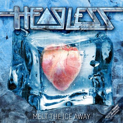 HEADLESS – Melt The Ice Away