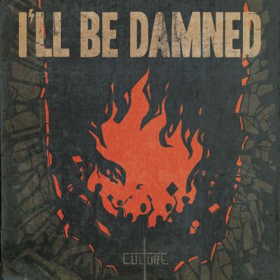 I’ll Be Damned – Culture