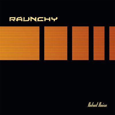 Raunchy – Velvet Noise (LP)