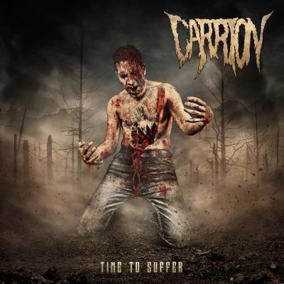 Carrion – “Time To Suffer”