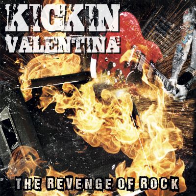 Kickin Valentina – The Revenge Of Rock