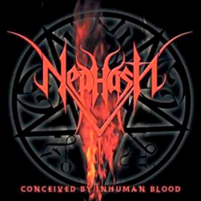 NEPHASTH – Conceived by Inhuman Blood