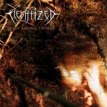 Fleshtized - Here Among Thorns - Album Cover - Mighty Music