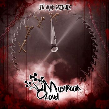 Mushroom Cloud - In Mad Minute - Album Cover - Mighty Music