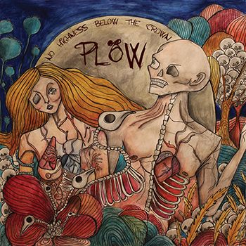 Plöw - No Highness Below The Crown - Album Cover - Mighty Music