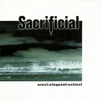 Sacrificial - Erect - Eloquent - Extinct - Album Cover - Mighty Music