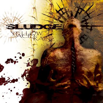 Sludge - Yellow Acid Rain - Album Cover - Mighty Music